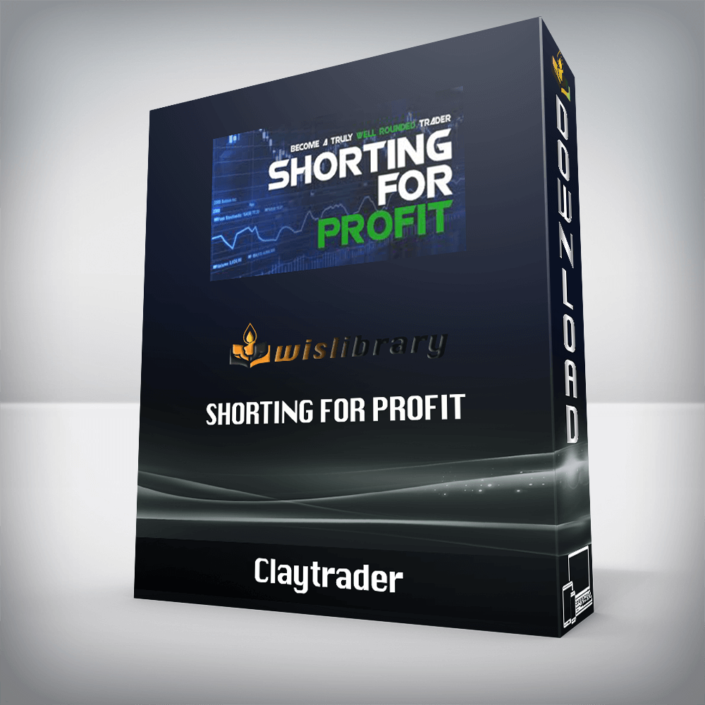 Claytrader – Shorting for Profit