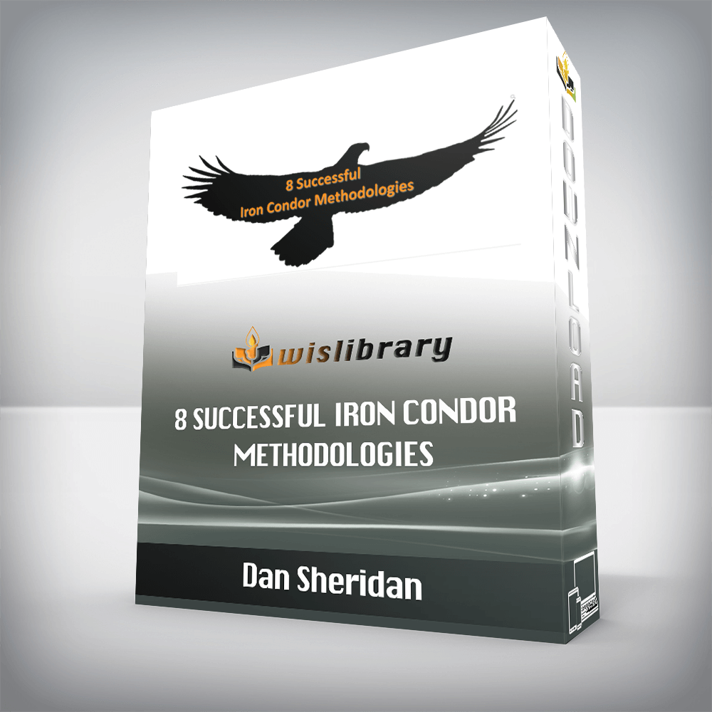 Dan Sheridan – 8 Successful Iron Condor Methodologies