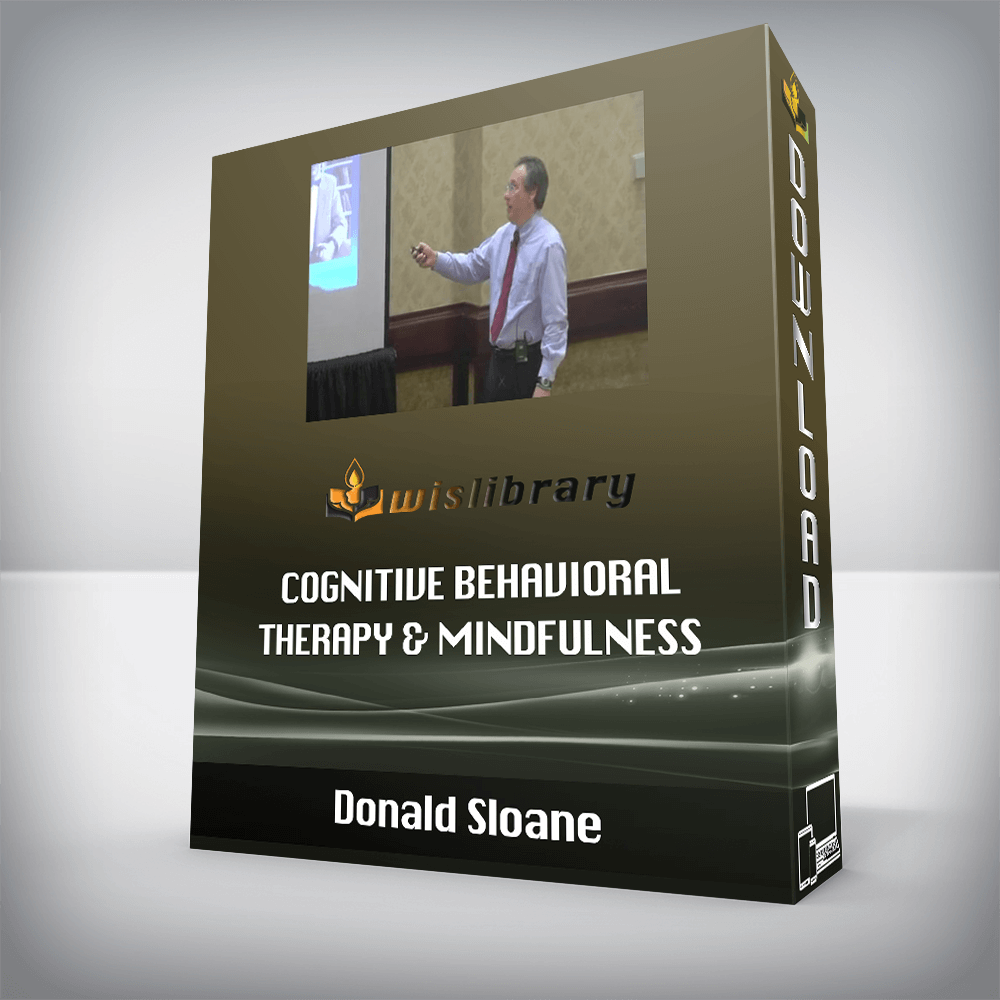 Donald Sloane – Cognitive Behavioral Therapy & Mindfulness