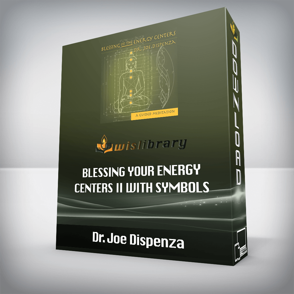 Dr. Joe Dispenza – Blessing Your Energy Centers II With Symbols