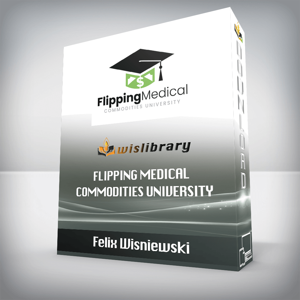 Felix Wisniewski – Flipping Medical Commodities University