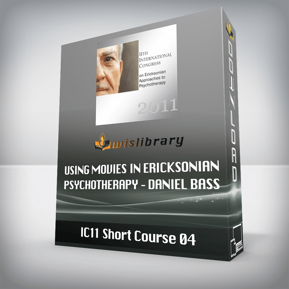 IC11 Short Course 04 – Using Movies in Ericksonian Psychotherapy – Daniel Bass