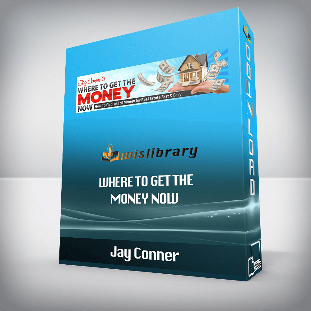 Jay Conner – Where To Get The Money Now