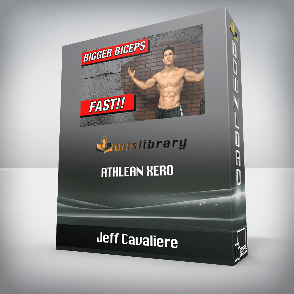 Jeff Cavaliere – Athlean Xero