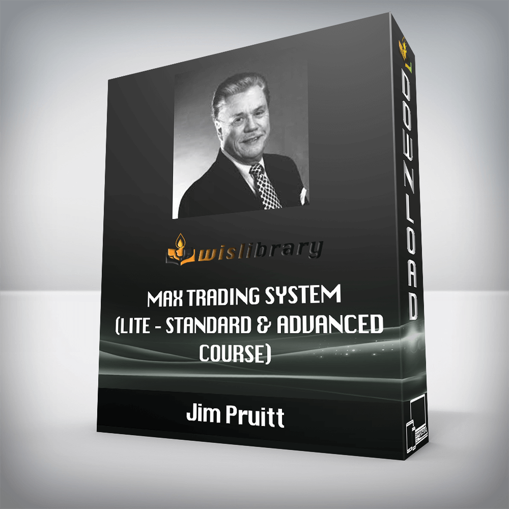 Jim Pruitt – Max Trading System (Lite – Standard & Advanced Course)