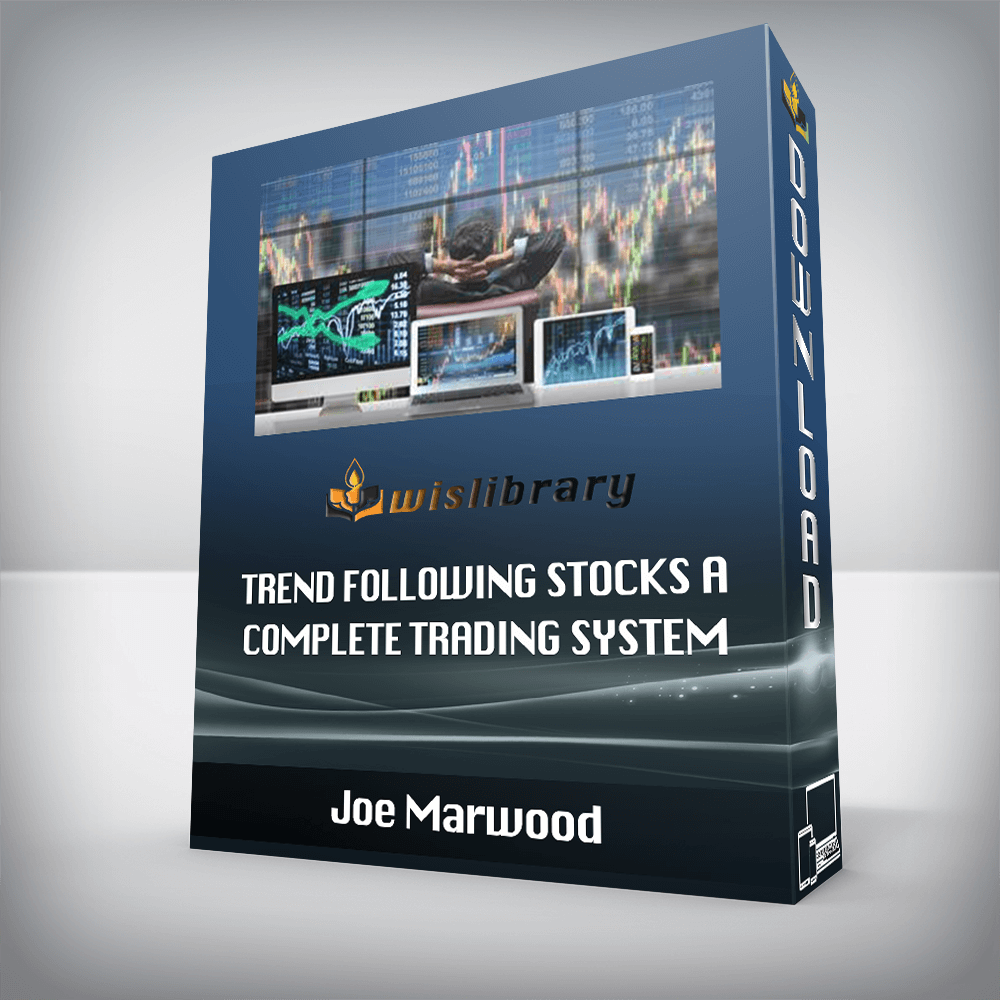 Joe Marwood – Trend Following Stocks A Complete Trading System