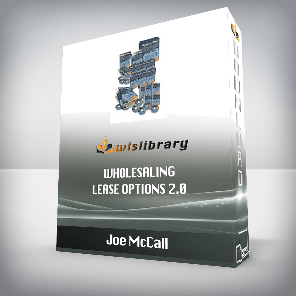 Joe McCall – Wholesaling Lease Options 2.0