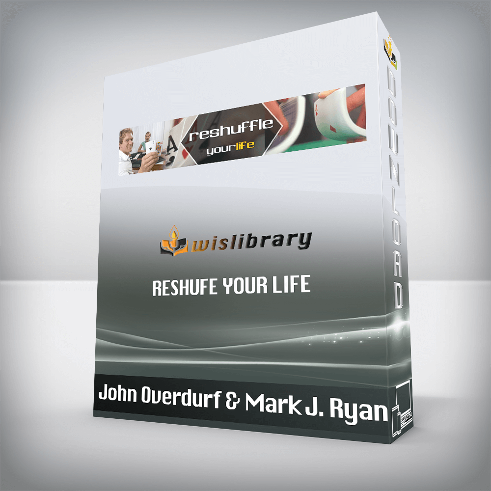 John Overdurf & Mark J. Ryan – Reshufe Your Life