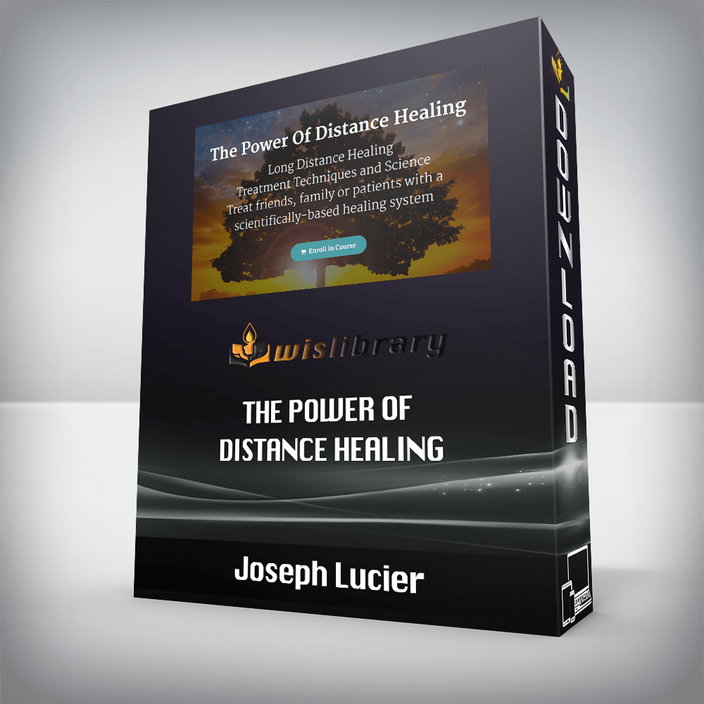 Joseph Lucier – The Power Of Distance Healing