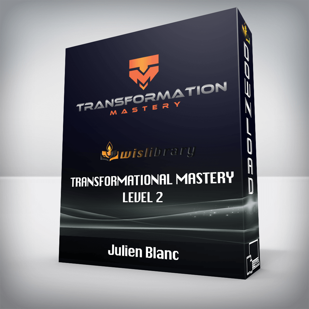 Julien Blanc – Transformational Mastery – Level 2