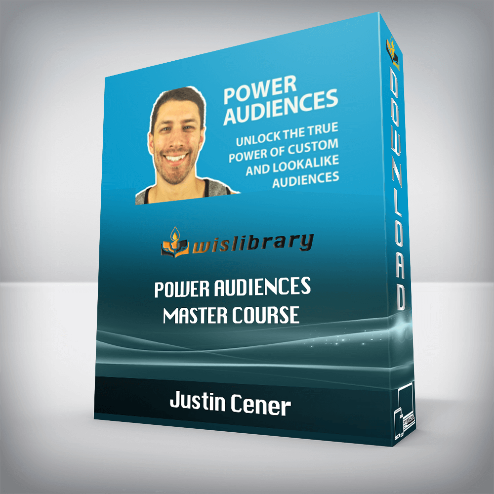 Justin Cener – Power Audiences Master Course