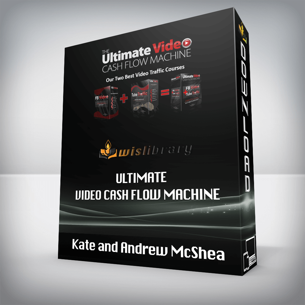 Kate and Andrew McShea – Ultimate Video Cash Flow Machine