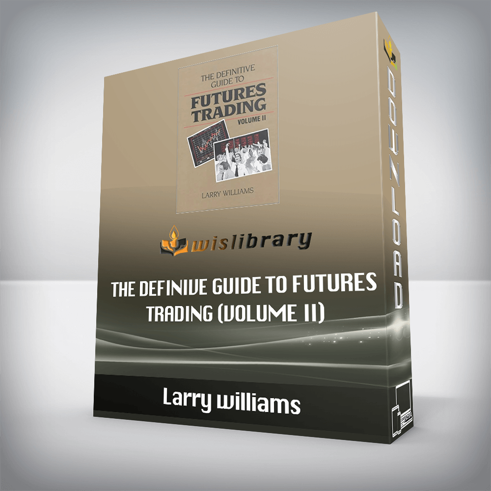 Larry Williams – The Definive Guide To Futures Trading (Volume II)