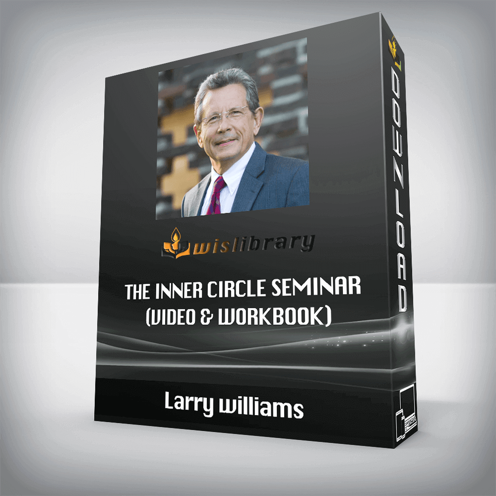 Larry Williams – The Inner Circle Seminar (Video & Workbook)