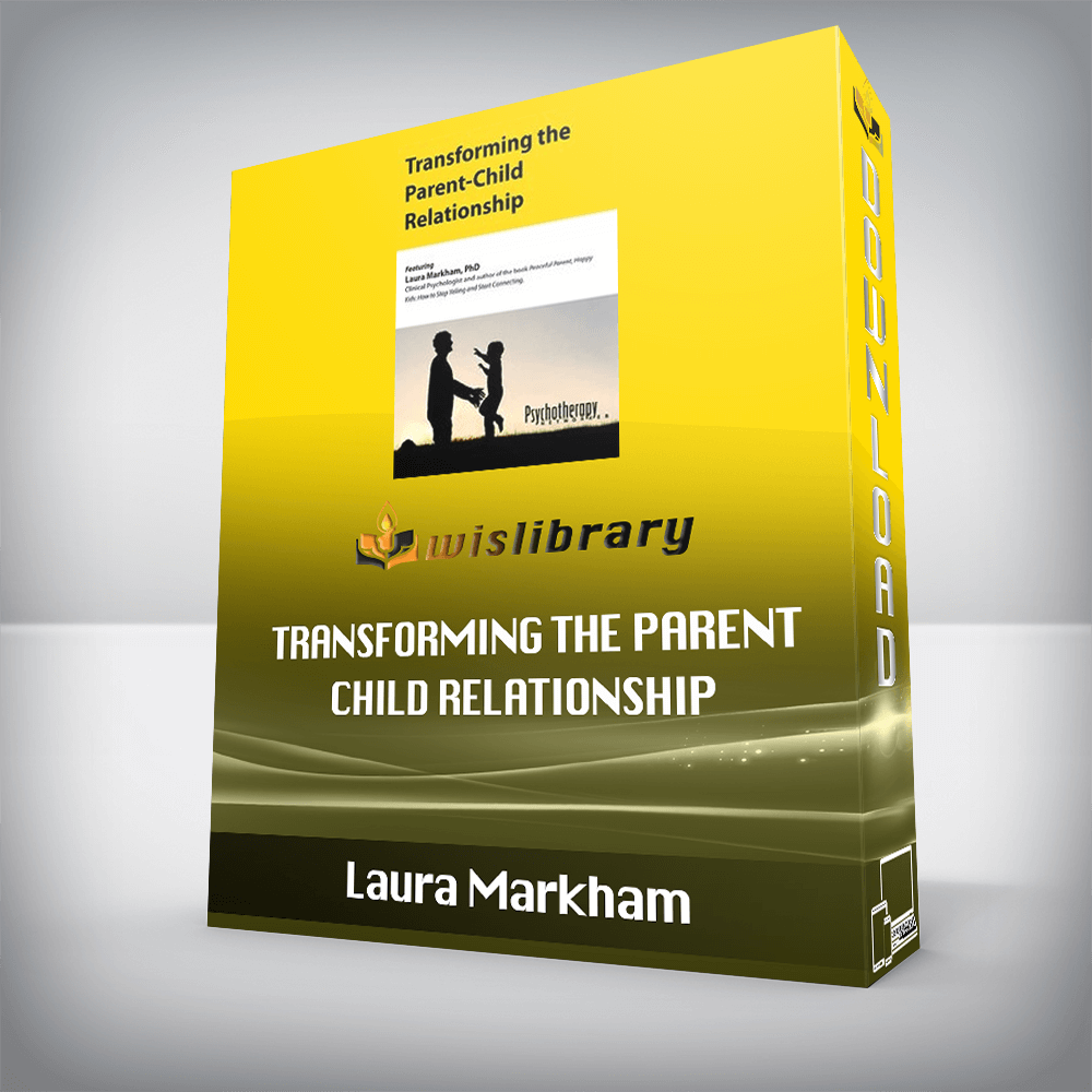 Laura Markham – Transforming the Parent-Child Relationship