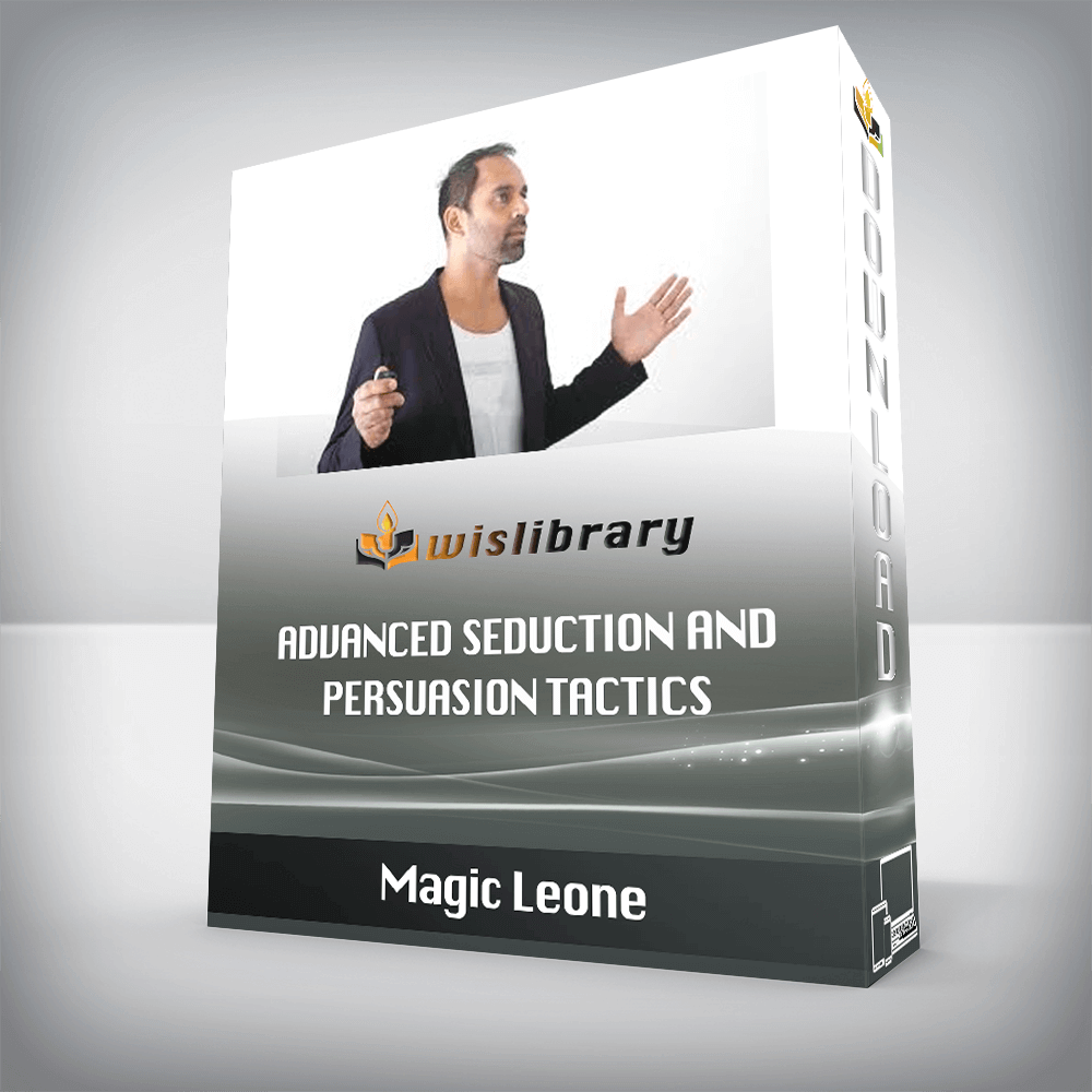 Magic Leone – Advanced Seduction And Persuasion Tactics