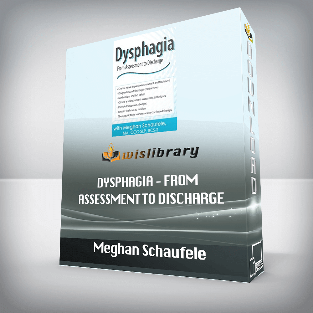 Meghan Schaufele – Dysphagia – From Assessment to Discharge