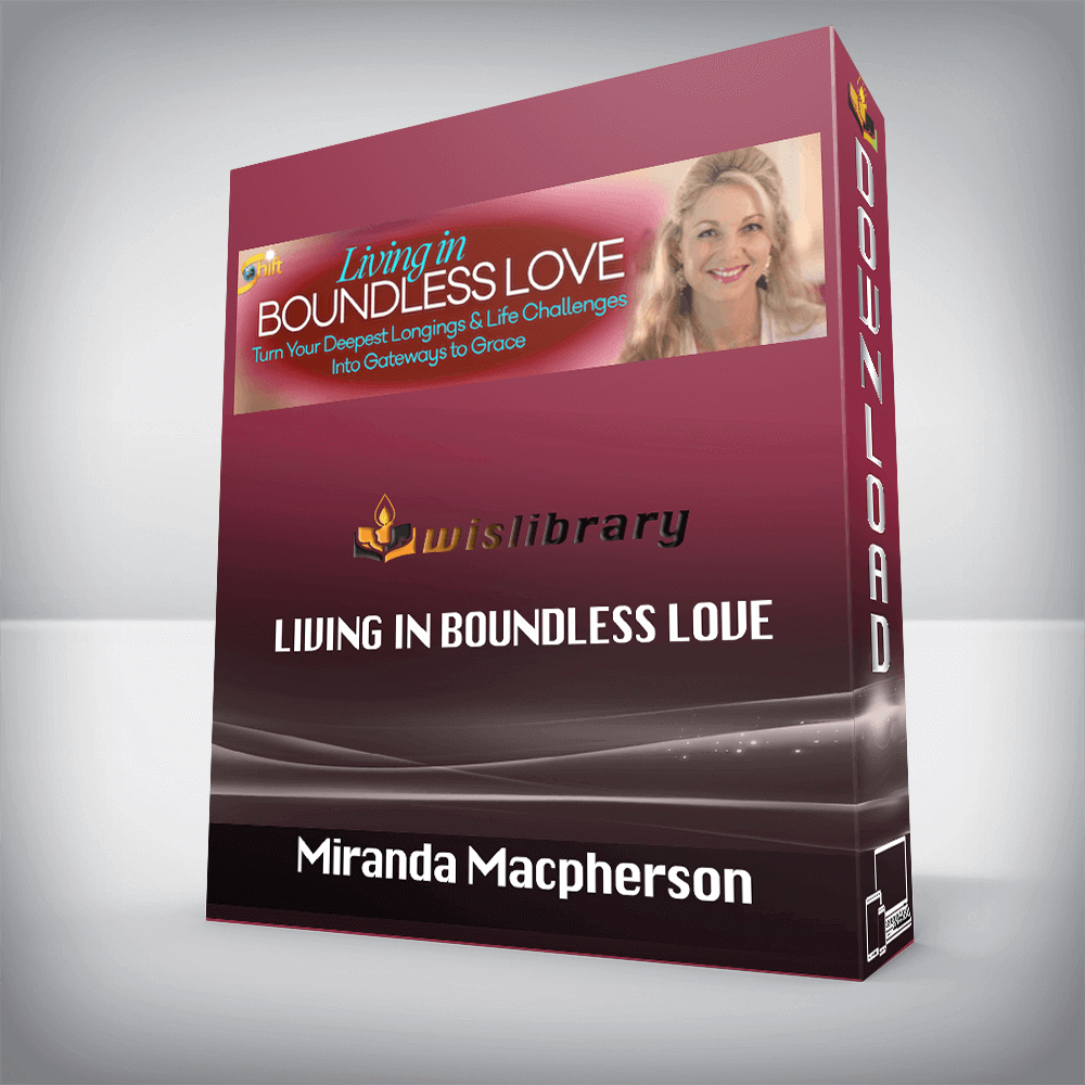 Miranda Macpherson – Living in Boundless Love
