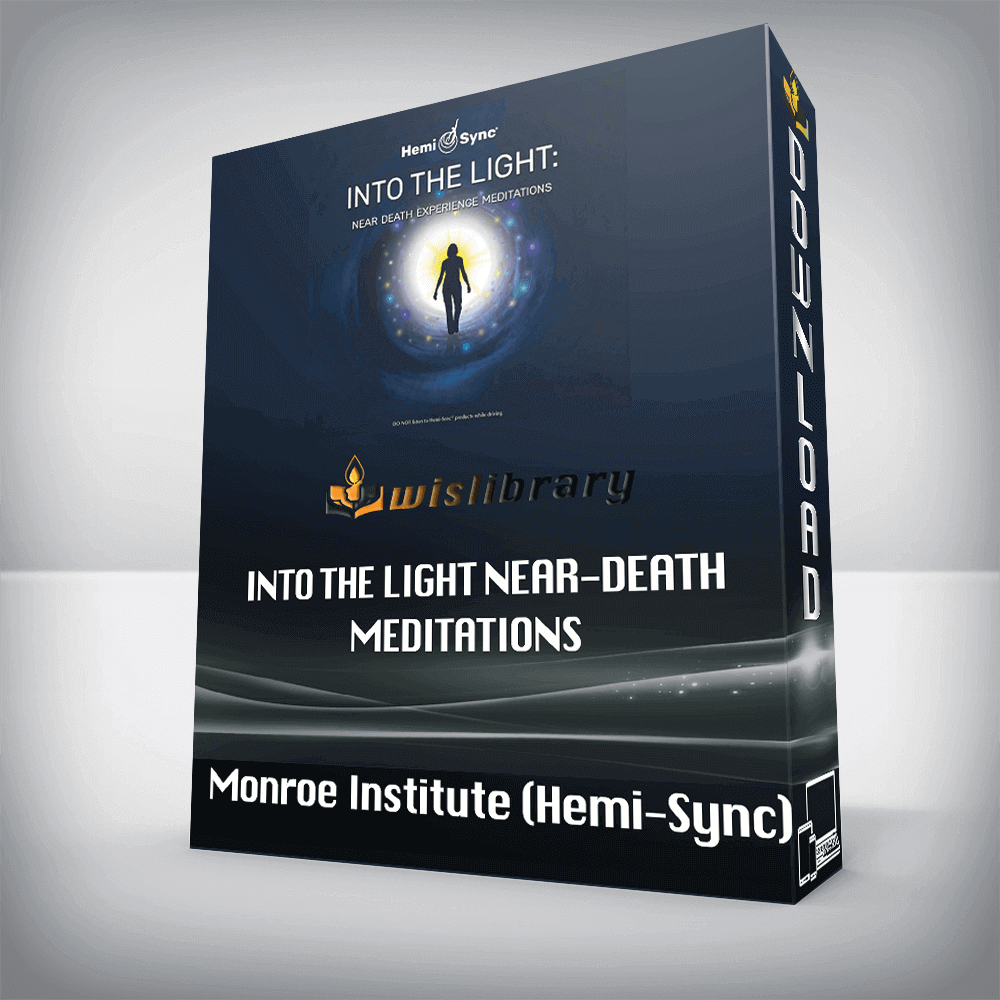 Monroe Institute (Hemi-Sync)Scott Taylor – Into the Light Near-Death Meditations