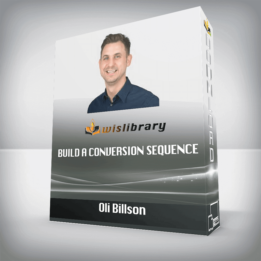 Oli Billson – Build a Conversion Sequence