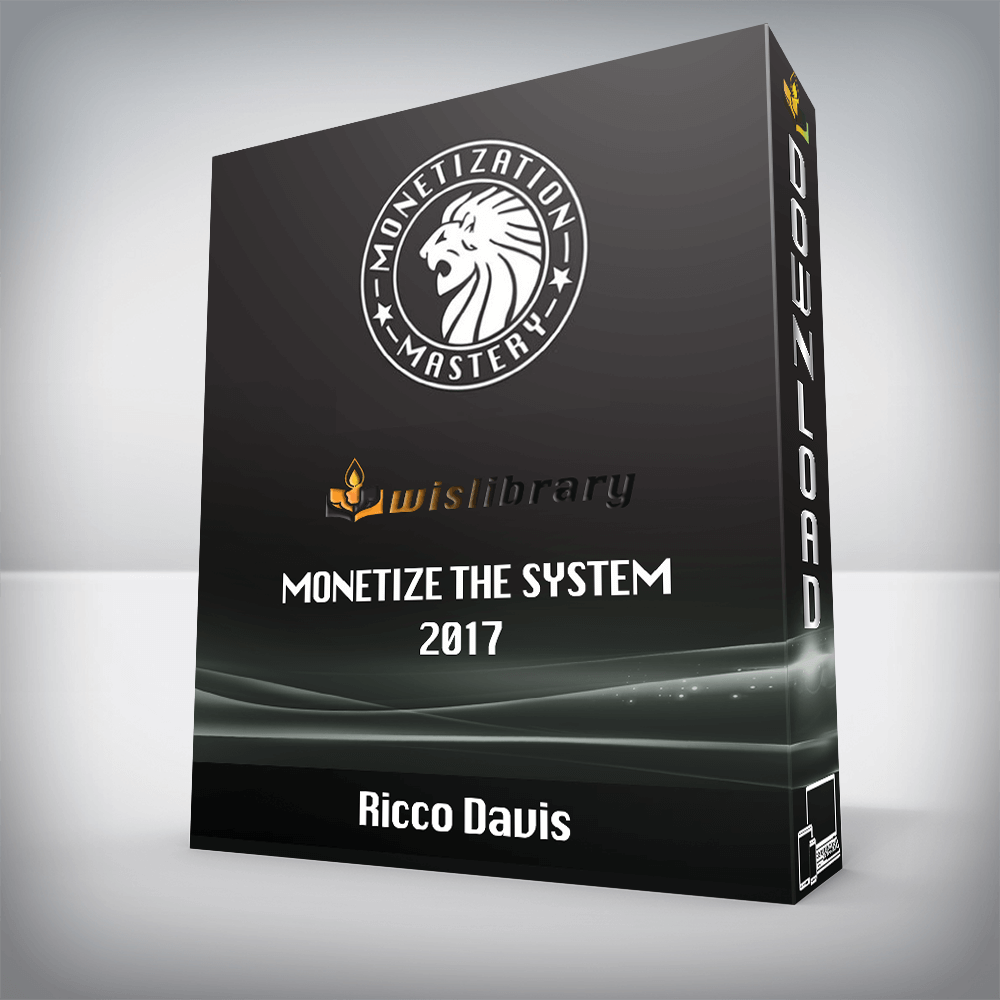 Ricco Davis – Monetize The System 2017