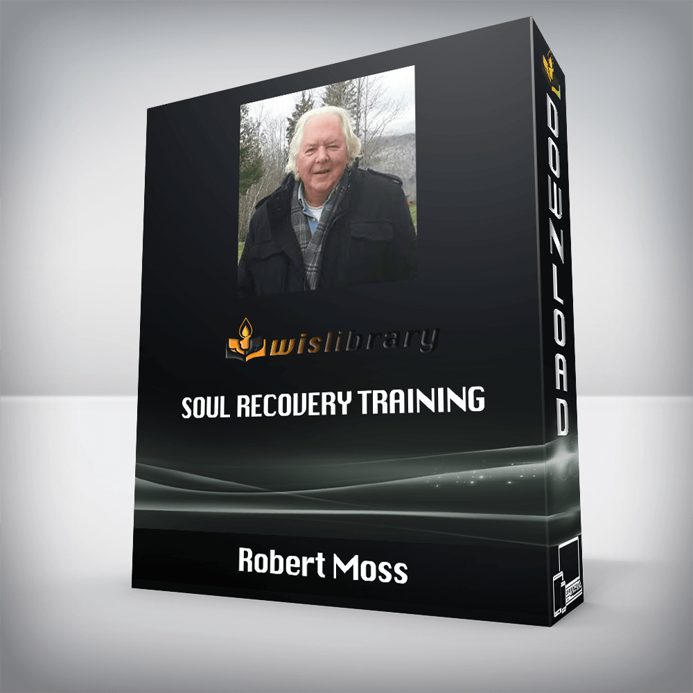 Robert Moss – Soul Recovery Training