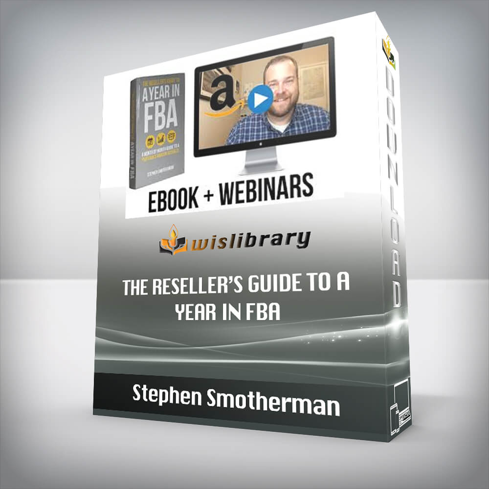 Stephen Smotherman – The Reseller’s Guide to A Year in FBA