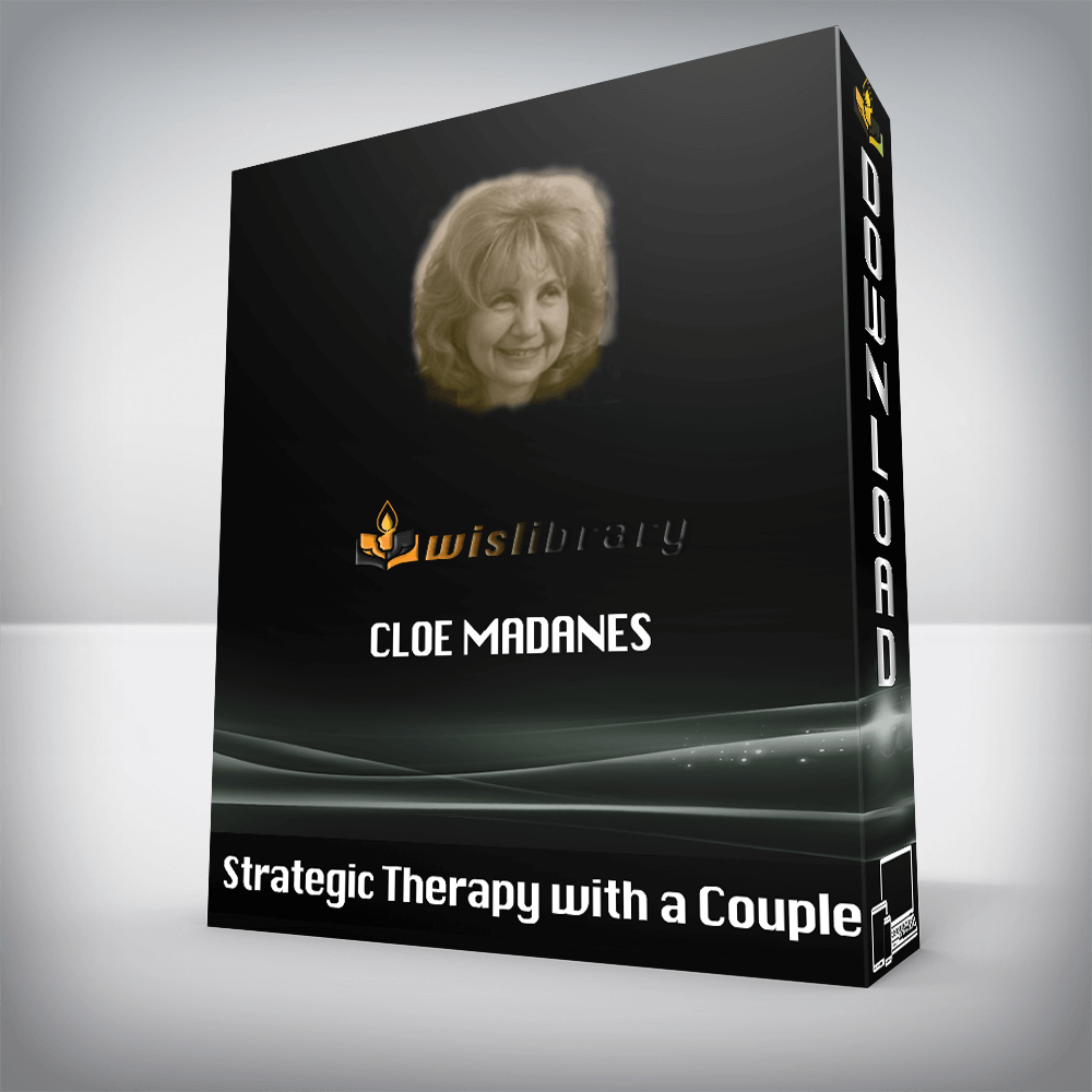 Strategic Therapy with a Couple – Cloe Madanes