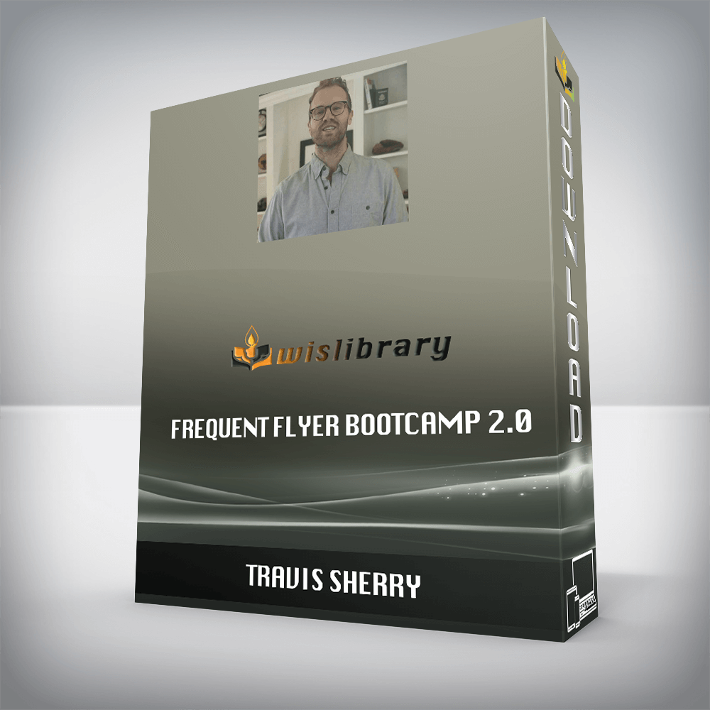 Travis Sherry – Frequent Flyer Bootcamp 2.0