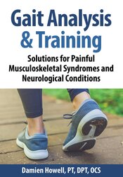 Damien Howell - Gait Analysis & Training - Solutions for Painful Musculoskeletal Syndromes and Neurological Conditions