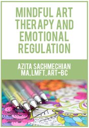 Azita Sachmechian - Mindful Art Therapy and Emotional Regulation