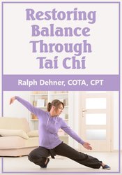 Ralph Dehner - Restoring Balance Through Tai Chi