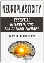 Karen Pryor - Neuroplasticity - Essential Interventions for Optimal Therapy