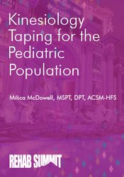 Milica McDowell - Kinesiology Taping for the Pediatric Population