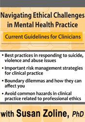 Susan Zoline - Navigating Ethical Challenges in Mental Health Practice - Current Guidelines for Clinicians