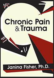 Janina Fisher - Chronic Pain & Trauma