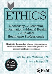 Lee Anne Wichmann, Teresa Kintigh - Ethics - Necessary and Essential Information for Mental Health and Related Healthcare Professionals