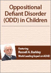 Russell A. Barkley - Oppositional Defiant Disorder (ODD) in Children with Dr. Russell Barkley