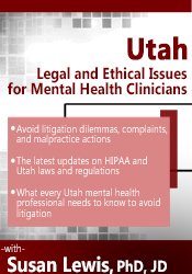 Susan Lewis - Utah Legal and Ethical Issues for Mental Health Clinicians