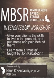 Elana Rosenbaum - 2-Day Certificate Course - MBSR - Mindfulness Based Stress Reduction