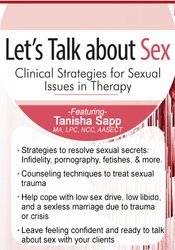 Tanisha Sapp - Let's Talk About Sex - Clinical Strategies for Sexual Issues in Therapy