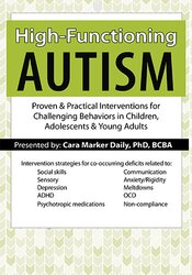 Cara Marker Daily - High-Functioning Autism - Proven & Practical Interventions for Challenging Behaviors in Children, Adolescents & Young Adults