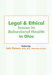 Lois Fenner - Legal and Ethical Issues in Behavioral Health in Ohio