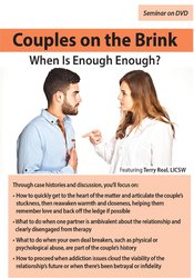 Terry Real - Couples on the Brink - When Is Enough Enough?