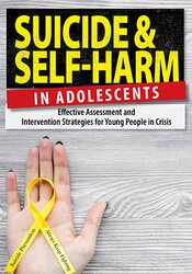 Tony L. Sheppard - Suicide and Self-Harm in Adolescents - Effective Assessment and Intervention Strategies for Young People in Crisis