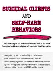 Meagan N. Houston - Suicidal Clients and Self-Harm Behaviors - Clinical Strategies to Confidently Address Two of the Most Daunting (and Potentially Lethal) Scenarios You'll Work With