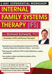 Richard C. Schwartz - Internal Family Systems Therapy (IFS) - 2-Day Experiential Workshop