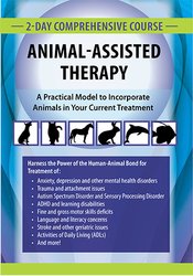 Jonathan Jordan - 2-Day Comprehensive Course in Animal-Assisted Therapy - A Practical Model to Incorporate Animals in Your Current Treatment