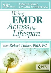 Robert Tinker - Using EMDR Across the Lifespan