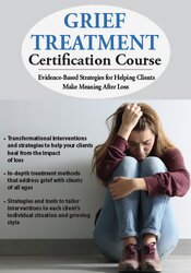 Joy R. Samuels - 2-Day Grief Treatment Certification Course - Evidence-Based Strategies for Helping Clients Make Meaning After Loss